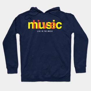 Live In The Music Hoodie